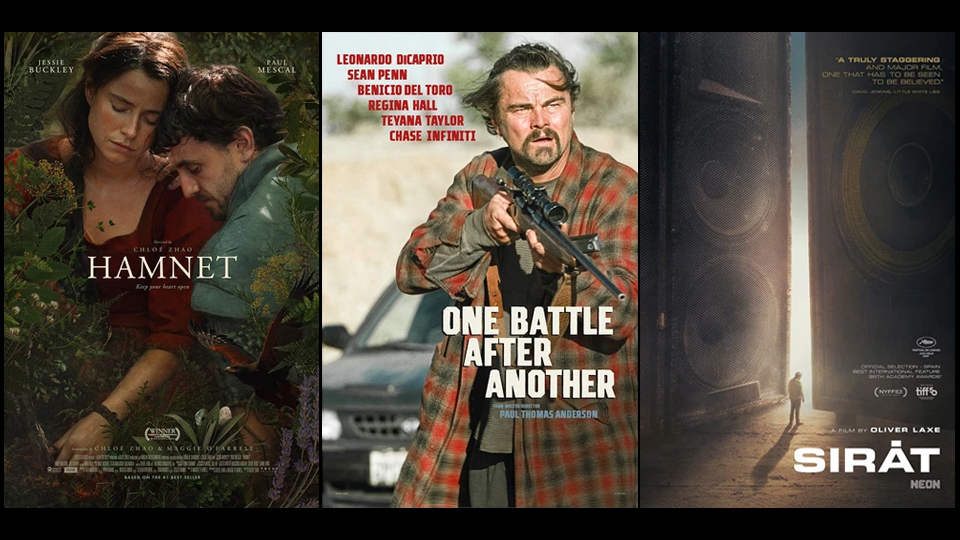 Movie posters from, left to right: Hamnet, One Battle After Another, and Sirat.